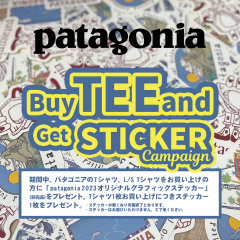 『BUY TEE AND GET STICKER CAMPAIGN』 presented by patagonia